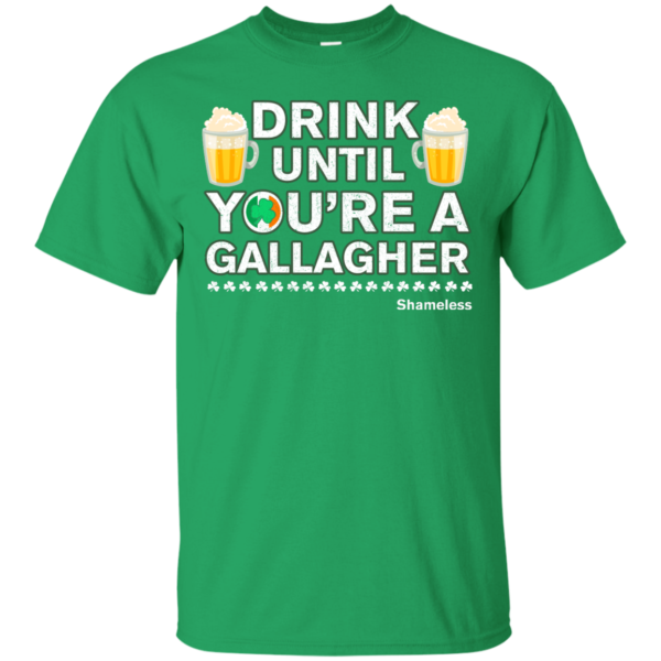 image 1 600x600px St Patrick's Day: Drink Until You Are A Gallagher T Shirt