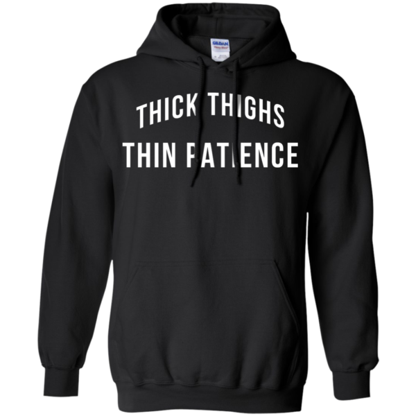 image 101 600x600px Thick Thighs Thin Patience T Shirt, Hoodies & Tank Top