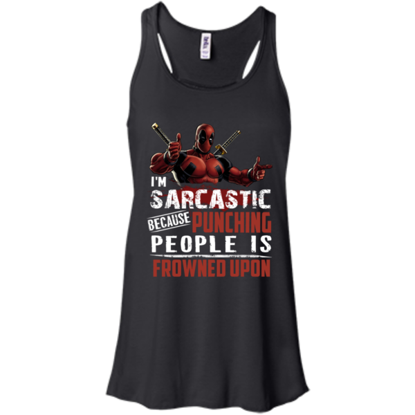 image 1019 600x600px Deadpool Shirt: I'm Sarcastic Because Punching People Is Frowned Upon