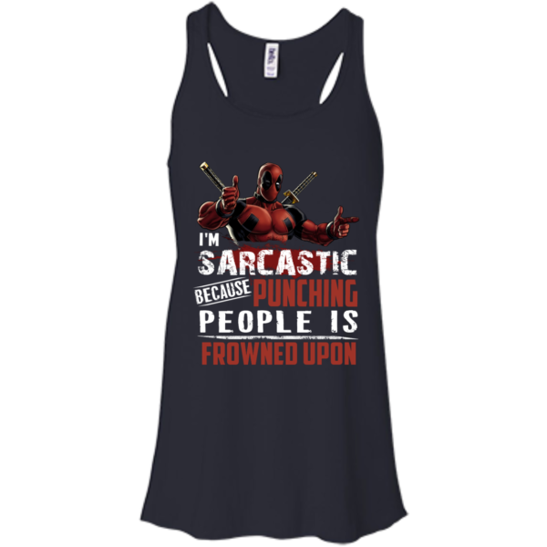 image 1020 600x600px Deadpool Shirt: I'm Sarcastic Because Punching People Is Frowned Upon