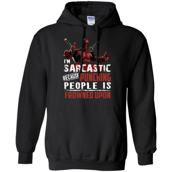image 1021 600x600px Deadpool Shirt: I'm Sarcastic Because Punching People Is Frowned Upon