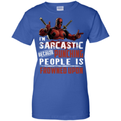 image 1026 247x247px Deadpool Shirt: I'm Sarcastic Because Punching People Is Frowned Upon