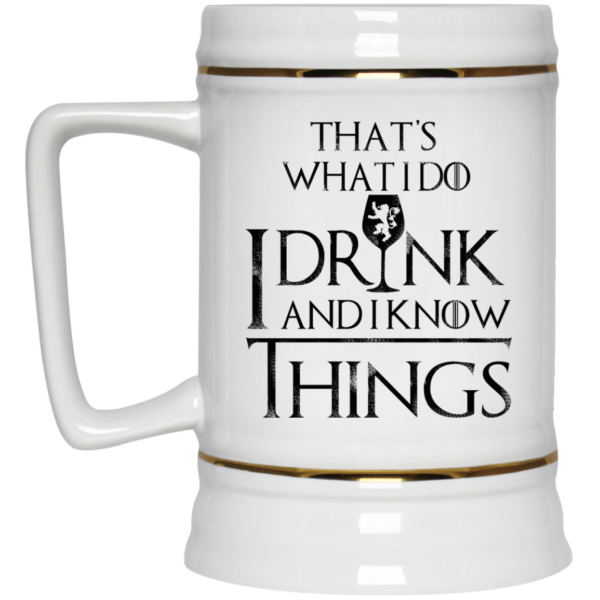 image 153 600x600px What I Do I Drink And I Know Things Mug Coffee