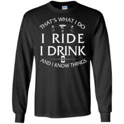 image 168 247x247px Cycling T Shirt: That's What I Do I Ride I Drink And I Know Things