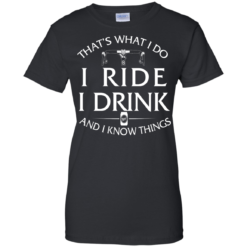 image 174 247x247px Cycling T Shirt: That's What I Do I Ride I Drink And I Know Things