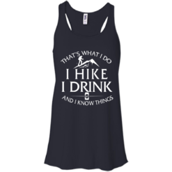 image 181 247x247px That's What I Do, I Hike, I Drink and I Know Things T Shirt