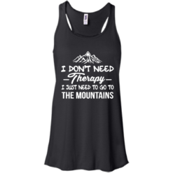 image 203 247x247px I Don't Need Therapy I Just Need To Go To The Mountain T Shirt
