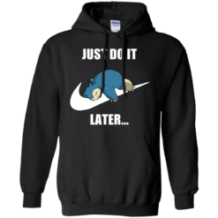 image 25 247x247px Just Do It Later Snorlax T Shirt, Hoodies, Tank Top