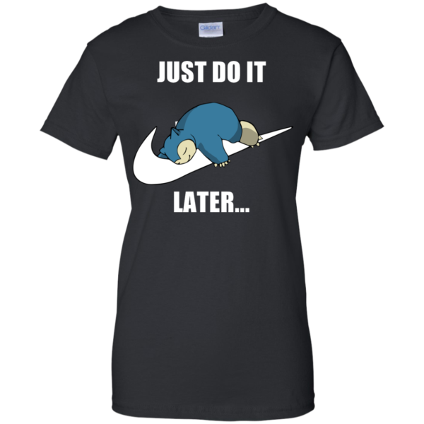 image 28 600x600px Just Do It Later Snorlax T Shirt, Hoodies, Tank Top