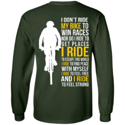 image 320 247x247px I Don't Ride My Bike To Win Races I Ride To Feel Strong T Shirt