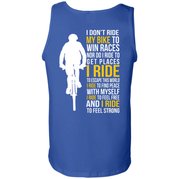 image 325 600x600px I Don't Ride My Bike To Win Races I Ride To Feel Strong T Shirt