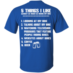 image 327 247x247px 5 Things I Like Almost As Much As Riding My Bike T Shirt