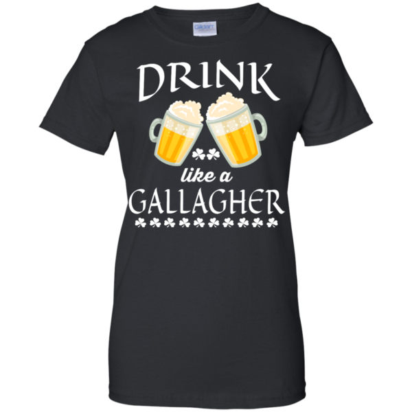 image 37 600x600px St Patrick's Day: Drink Like A Gallagher T Shirt