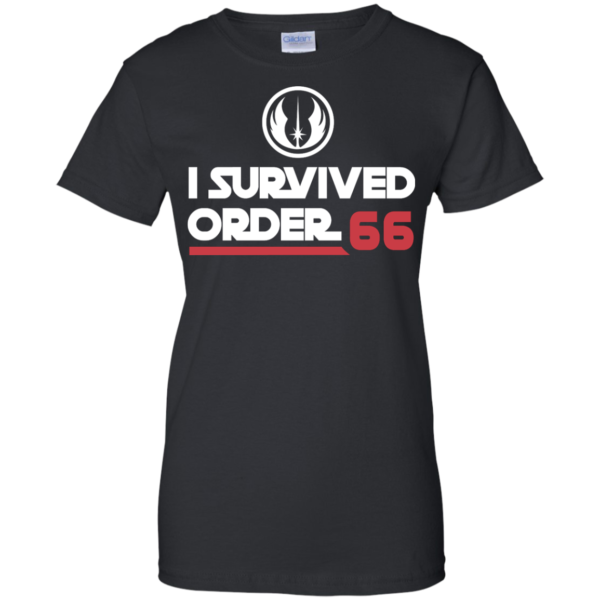 image 424 600x600px Star Wars T Shirt: I Survived Order 66 Shirt