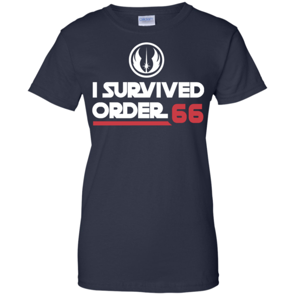 image 425 600x600px Star Wars T Shirt: I Survived Order 66 Shirt