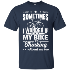 image 517 247x247px Sometimes I Wonder If My Bike Is Thinking About Me Too T shirt, Hoodies, Tank Top