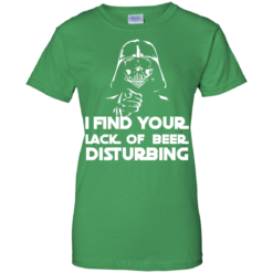 image 56 247x247px Star War: I Find Your Lack Of Beer Disturbing T Shirt
