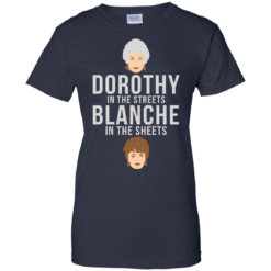 image 610 247x247px Dorothy in the streets Blanche in the sheets The Golden Girls