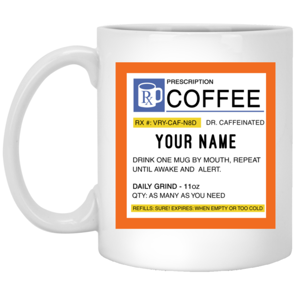 image 660 600x600px Personalized Prescription Coffee Mug Teehobbies