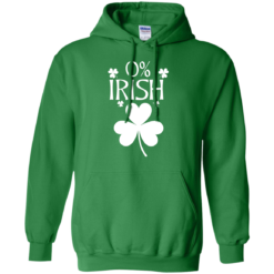 image 681 247x247px St Patrick's Day: 0% Irish funny irish t shirt, hoodies, tank
