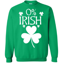 image 683 247x247px St Patrick's Day: 0% Irish funny irish t shirt, hoodies, tank