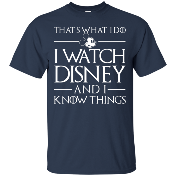 image 855 600x600px That's What I Do I Watch Disney and I Know Things T shirt