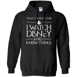 image 858 247x247px That's What I Do I Watch Disney and I Know Things T shirt