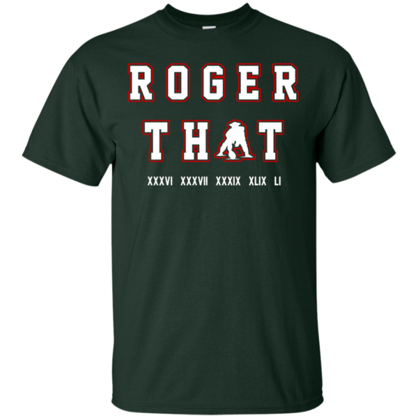image 86 600x600px Tom Brady Shirt: Roger that T Shirt, Hoodies, Tank Top