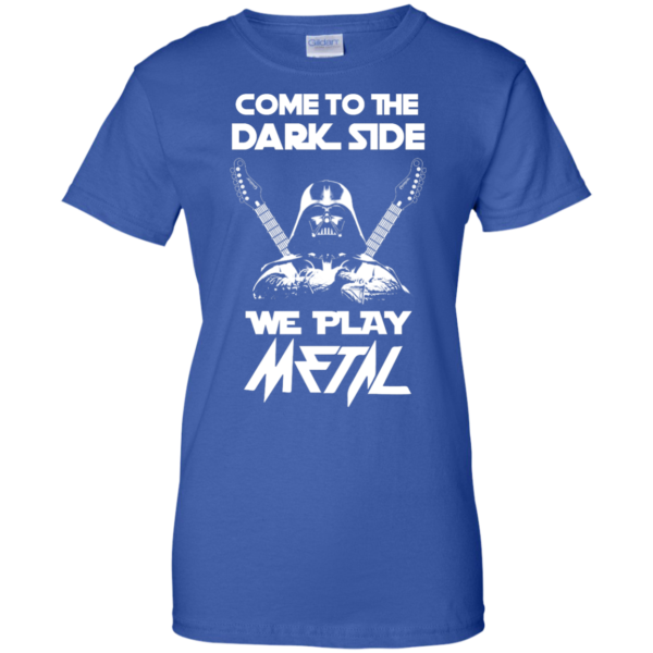 image 896 600x600px Star Wars: Come To The Dark Side We Play Metal T Shirt