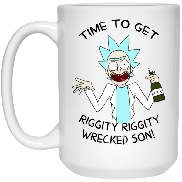 image 920 600x600px Time To Get Riggity Riggity Wrecked Son Mug Coffee