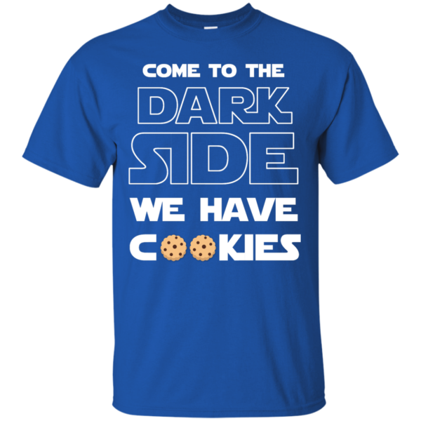 image 923 600x600px Star Wars: Come To The Dark Side We Have Cookies T Shirt