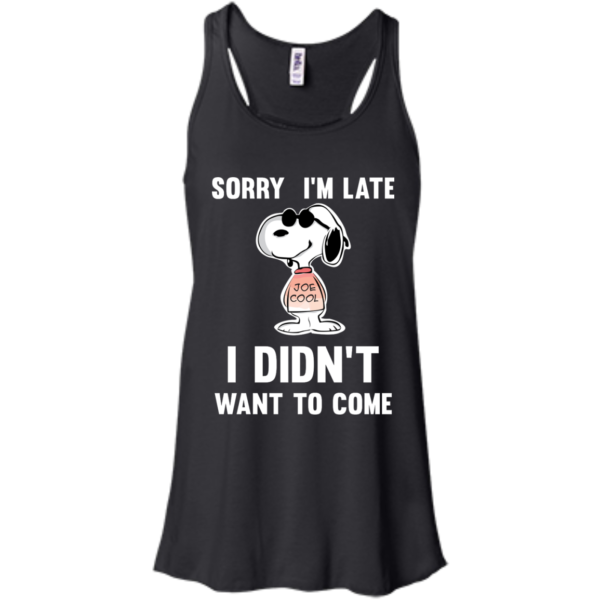 image 959 600x600px Peanuts Snoopy: Sorry I'm Late I Didn't Want To Come T Shirt
