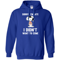 image 961 247x247px Peanuts Snoopy: Sorry I'm Late I Didn't Want To Come T Shirt