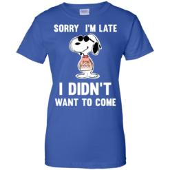 image 965 247x247px Peanuts Snoopy: Sorry I'm Late I Didn't Want To Come T Shirt