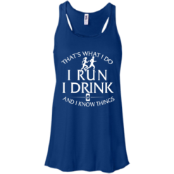 image 972 247x247px That's What I Do I Run I Drink and I Know Things T Shirt