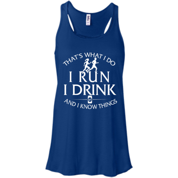 image 972 600x600px That's What I Do I Run I Drink and I Know Things T Shirt