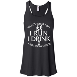 image 973 247x247px That's What I Do I Run I Drink and I Know Things T Shirt