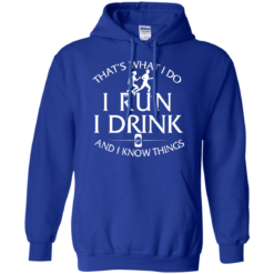 image 975 247x247px That's What I Do I Run I Drink and I Know Things T Shirt