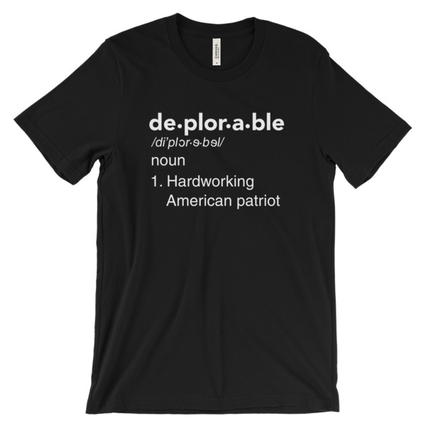 Deplorable Definition: Hardworking American Patriot Men's T-Shirt