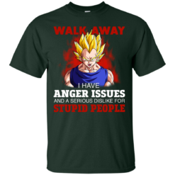 image 115 247x247px Dbz Vegeta: Walk Away I Have Anger Issues and A Serious Dislike T Shirt