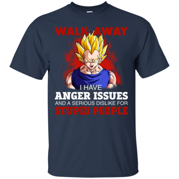 image 116 600x600px Dbz Vegeta: Walk Away I Have Anger Issues and A Serious Dislike T Shirt