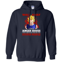 image 121 247x247px Dbz Vegeta: Walk Away I Have Anger Issues and A Serious Dislike T Shirt