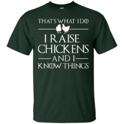 image 139 247x247px That's What I Do I Raise Chickens and I Know Things T Shirt