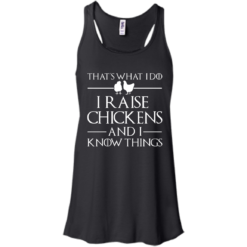 image 141 247x247px That's What I Do I Raise Chickens and I Know Things T Shirt