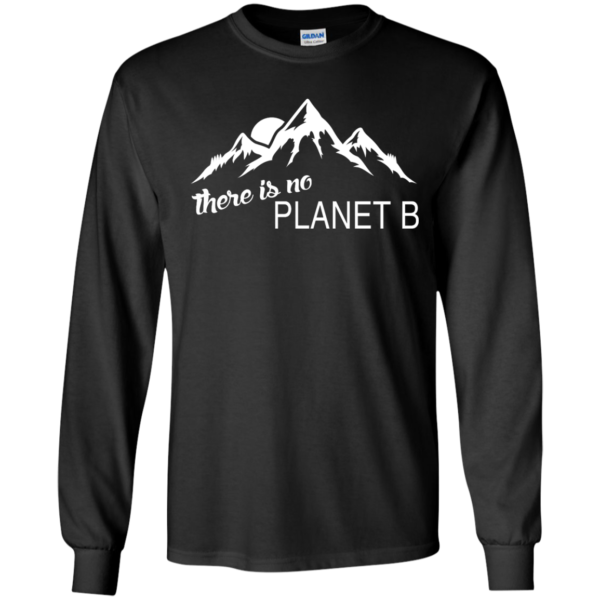 image 178 600x600px Earth Day 2017: There is no Plannet B T Shirts & Hoodies
