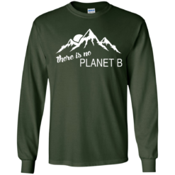 image 179 247x247px Earth Day 2017: There is no Plannet B T Shirts & Hoodies