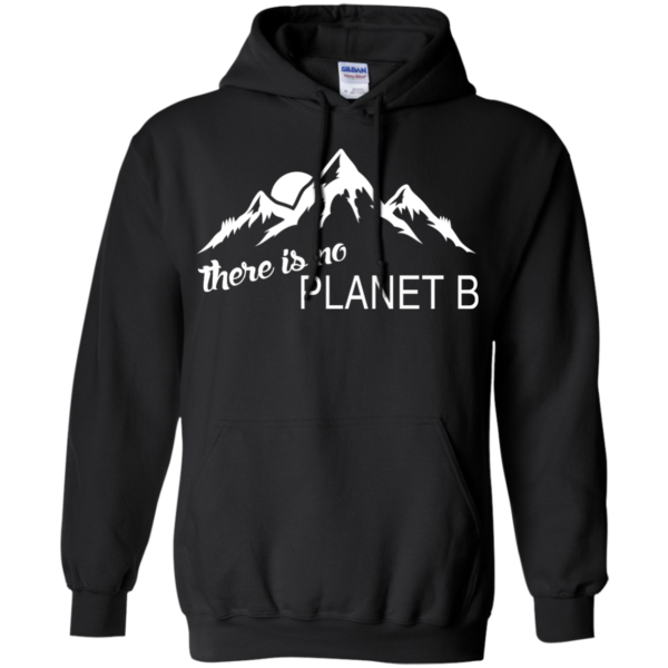 image 181 600x600px Earth Day 2017: There is no Plannet B T Shirts & Hoodies
