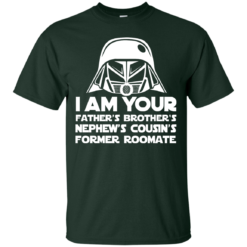 image 233 247x247px I'm Your Father's Brother's Nephew's Cousin's Former Roomate T Shirts