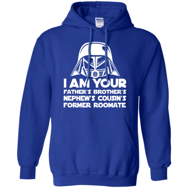 image 239 600x600px I'm Your Father's Brother's Nephew's Cousin's Former Roomate T Shirts