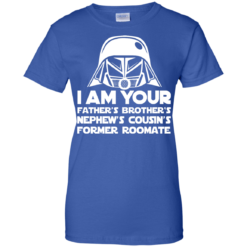 image 243 247x247px I'm Your Father's Brother's Nephew's Cousin's Former Roomate T Shirts